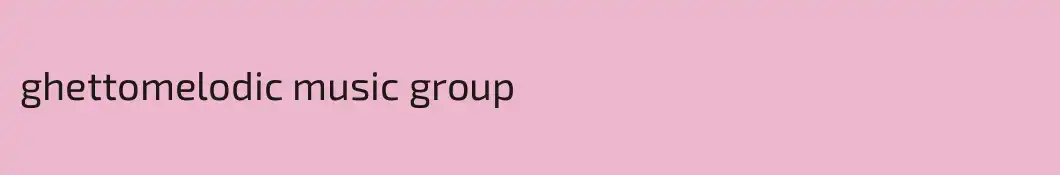 ghettomelodic music group